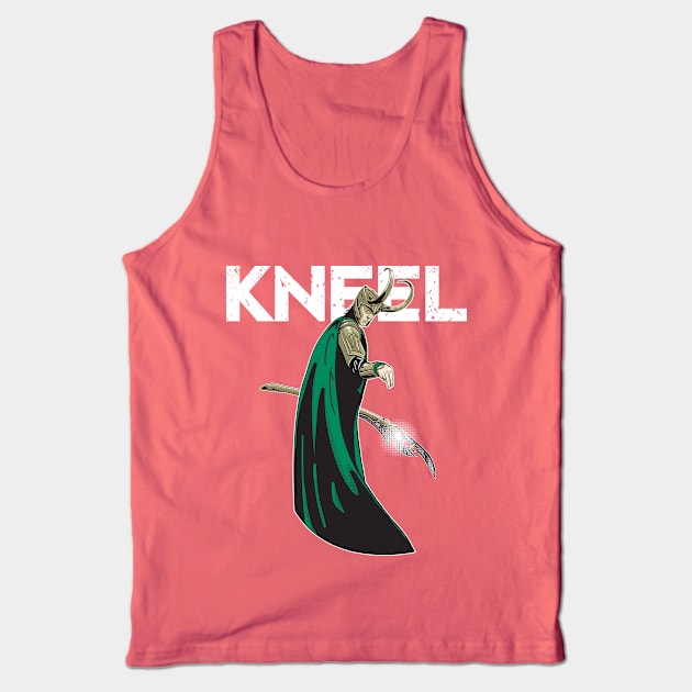 Kneel! Tank Top by Heaze Tees